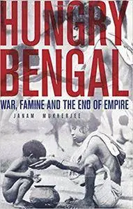 Hungry Bengal: War, Famine and the End of Empire (Repost)