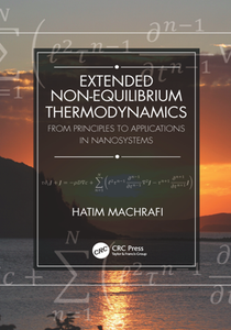 Extended Non-Equilibrium Thermodynamics : From Principles to Applications in Nanosystems