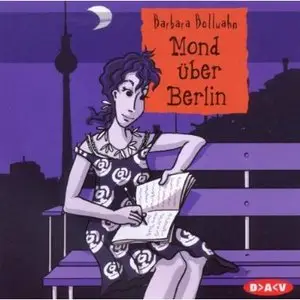 Barbara Bollwahn - Mond über Berlin