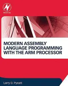 Modern Assembly Language Programming with the ARM Processor