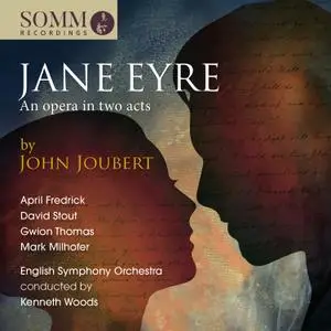 English Symphony Orchestra & Kenneth Woods - John Joubert: Jane Eyre (Live) (2017)