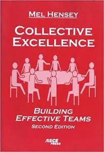 Collective Excellence: Building Effective Teams