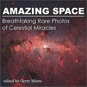 Amazing Space: Breathtaking Rare Photos of Celestial Miracles