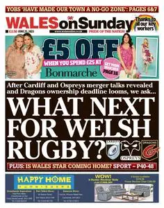 Wales on Sunday – June 25, 2023