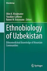 Ethnobiology of Uzbekistan: Ethnomedicinal Knowledge of Mountain Communities