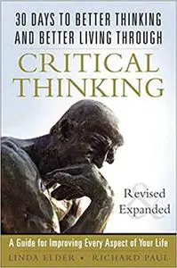 30 Days to Better Thinking and Better Living Through Critical Thinking (Repost)