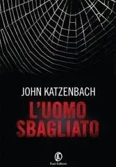 Jonh Katzenbach - L'uomo sbagliato