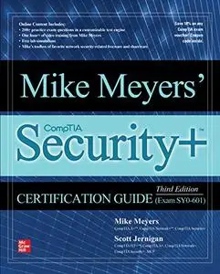 Mike Meyers' CompTIA Security+ Certification Guide, (Exam SY0-601) 3rd Edition
