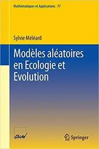 Modeles aleatoires en Ecologie et Evolution (Mathematiques et Applications) [Repost]