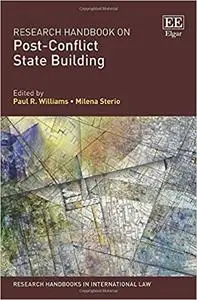 Research Handbook on Post-Conflict State Building