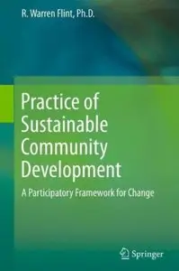 Practice of Sustainable Community Development: A Participatory Framework for Change [Repost]