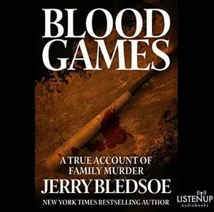 Blood Games: A True Account of Family Murder [Audiobook]