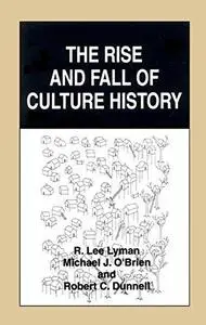 The Rise and Fall of Culture History