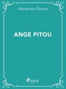 «Ange Pitou» by Alexandre Dumas