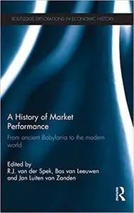 A History of Market Performance: From Ancient Babylonia to the Modern World