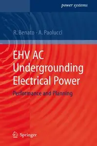 EHV AC Undergrounding Electrical Power: Performance and Planning