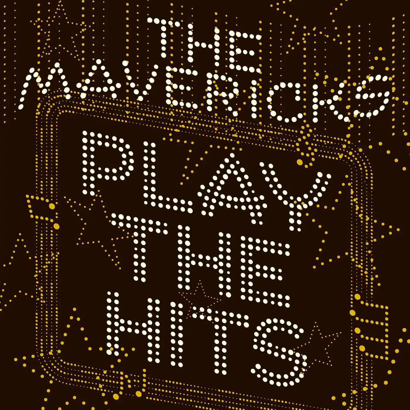 The Mavericks - Play The Hits (2019)