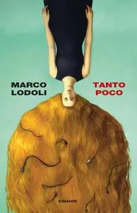 Marco Lodoli - Tanto poco
