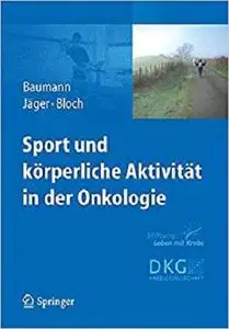Sport und körperliche Aktivität in der Onkologie