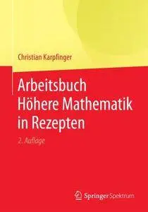 Arbeitsbuch Höhere Mathematik in Rezepten (Auflage: 2)