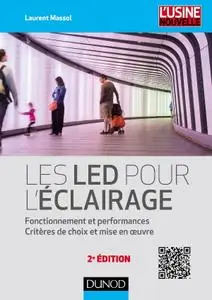 Laurent Massol, "Les LED pour l'éclairage : Fonctionnement et performances, critères de choix et mise en oeuvre"