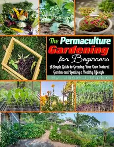 The Permaculture Gardening for Beginners