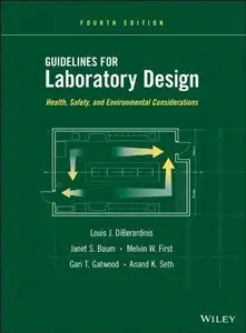 Guidelines for Laboratory Design: Health, Safety, and Environmental Considerations, 4th Edition