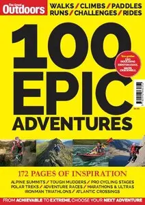 The Great Outdoors - 100 Epic Adventures 2014 (True PDF)