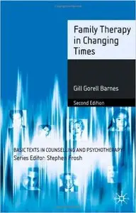 Family Therapy in Changing Times: Second Edition  Second Edition