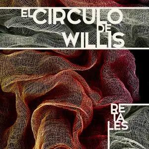 El Círculo de Willis - Retales (2015)