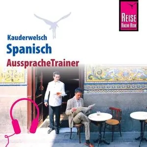 «Kauderwelsch AusspracheTrainer: Spanisch» by O'Niel V Som