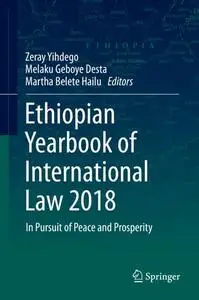 Ethiopian Yearbook of International Law 2018: In Pursuit of Peace and Prosperity