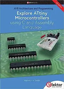 Explore ATtiny Microcontrollers using C and Assembly Language