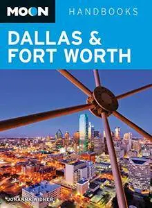 Moon Dallas & Fort Worth (Moon Handbooks)