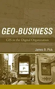 Geo-Business GIS in the Digital Organization (Repost)