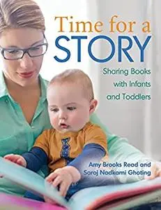 Time for a Story: Sharing Books with Babies and Toddlers