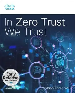 In Zero Trust We Trust (Early Release)