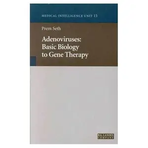 Adenoviruses: Basic Biology to Gene Therapy (Repost)