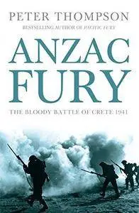 ANZAC Fury: The Bloody Battle of Crete 1941