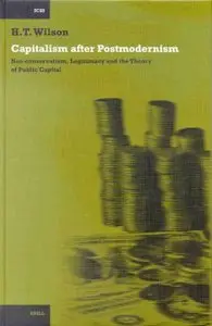 Capitalism After Postmodernism: Neo-Conservatism, Legitimacy and the Theory of Public Capital 