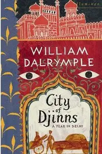 City of Djinns: A Year in Delhi (repost)