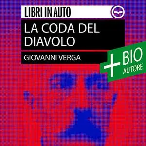 «La coda del diavolo + Biografia dell'autore» by Giovanni Verga