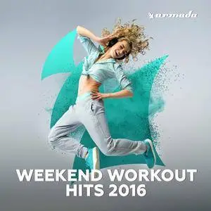 Various Artists - Weekend Workout Hits 2016 (2016)