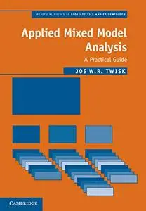 Applied Mixed Model Analysis: A Practical Guide, 2nd Edition