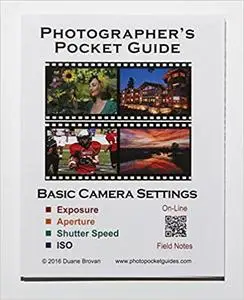 Photographer's Pocket Guide: Basic Camera Settings
