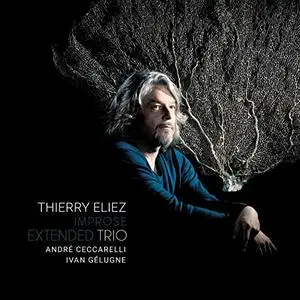 Thierry Eliez - Improse Extended (2019)