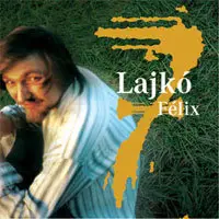 Lajko Felix partial discography - 6 Albums