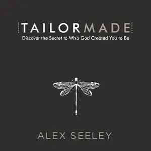 «Tailor Made» by Alex Seeley