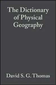 The Dictionary of Physical Geography, Third Edition (Repost)