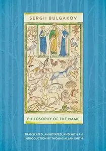 Philosophy of the Name (NIU Series in Orthodox Christian Studies)
